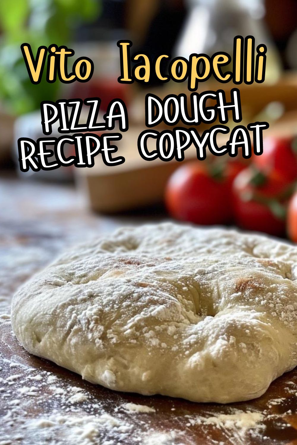 Vito Iacopelli Pizza Dough Recipe Copycat